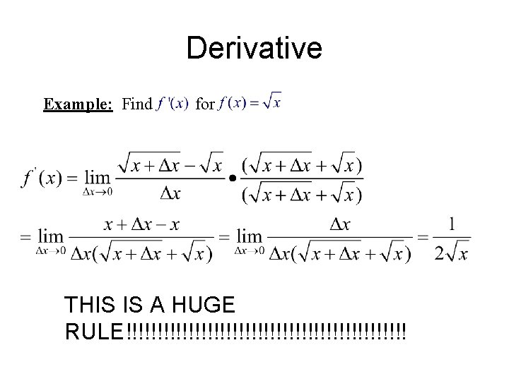 Derivative Example: Find for THIS IS A HUGE RULE!!!!!!!!!!!!!!!!!!!!!!! 