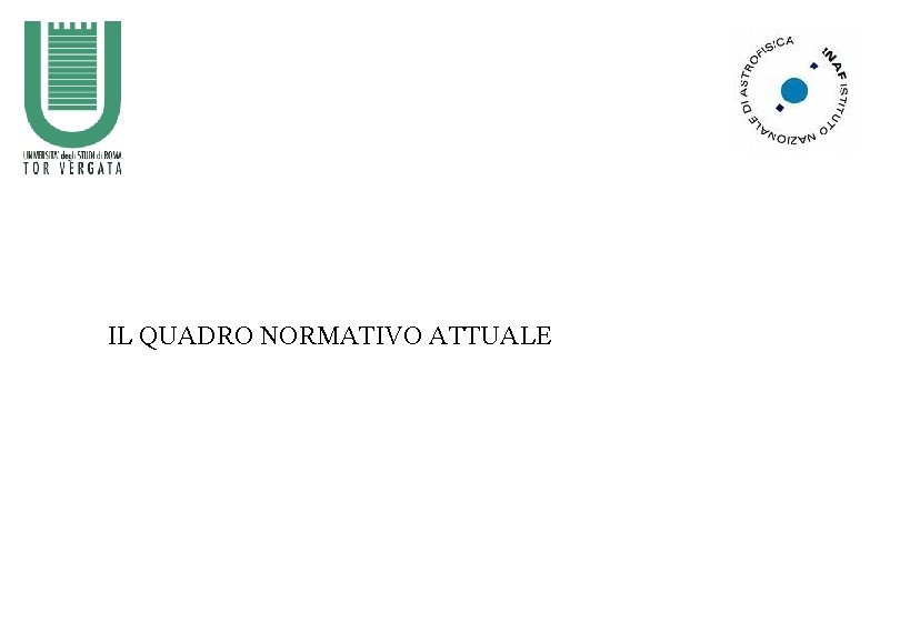 IL QUADRO NORMATIVO ATTUALE 