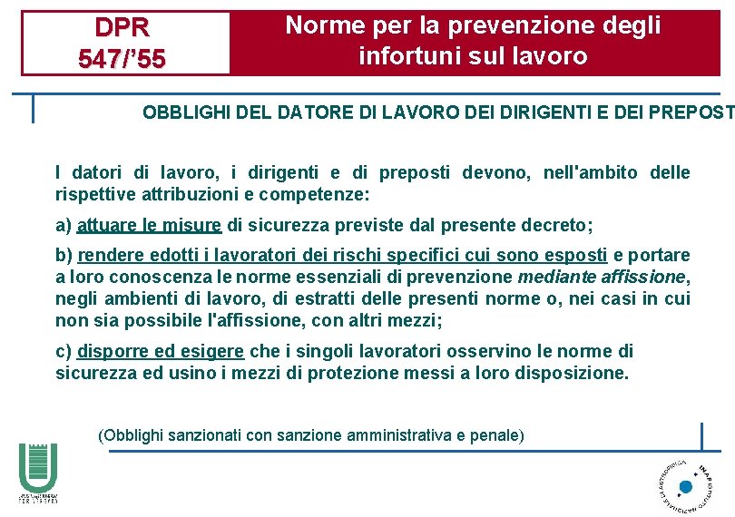 DPR 547/’ 55 Norme per la prevenzione degli infortuni sul lavoro OBBLIGHI DEL DATORE