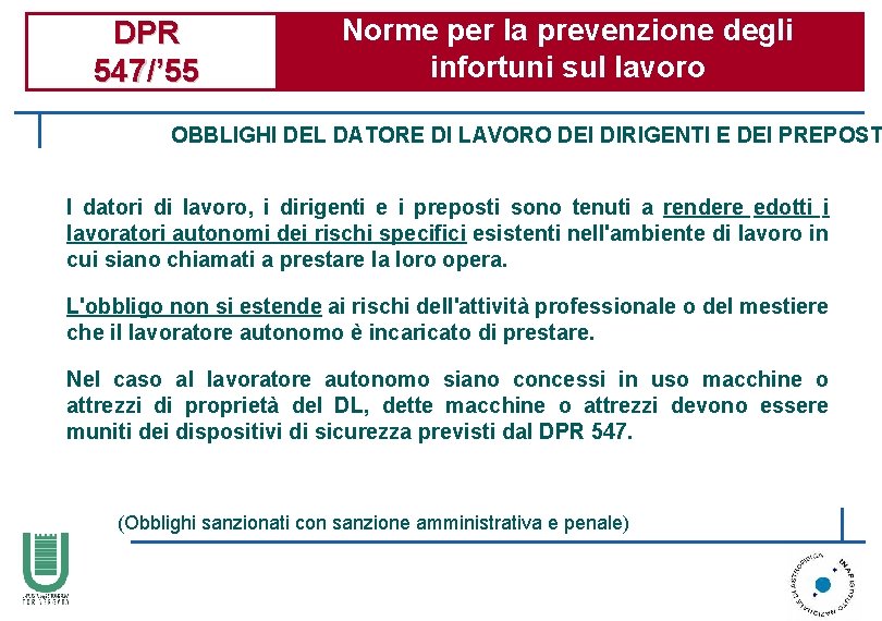 DPR 547/’ 55 Norme per la prevenzione degli infortuni sul lavoro OBBLIGHI DEL DATORE