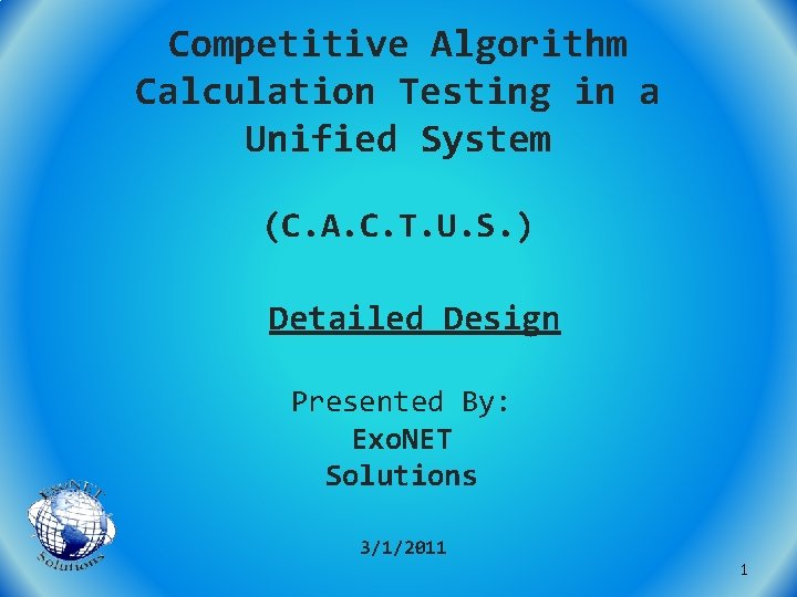 Competitive Algorithm Calculation Testing in a Unified System