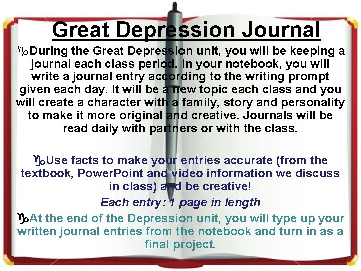 Great Depression Journal g. During the Great Depression unit, you will be keeping a