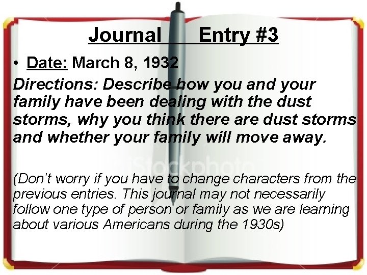 Journal Entry #3 • Date: March 8, 1932 Directions: Describe how you and your