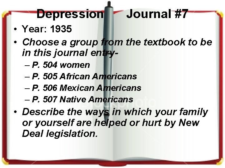 Depression Journal #7 • Year: 1935 • Choose a group from the textbook to