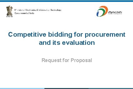 Competitive bidding for procurement and its evaluation Request for Proposal © 2015 -2016, (Meit.