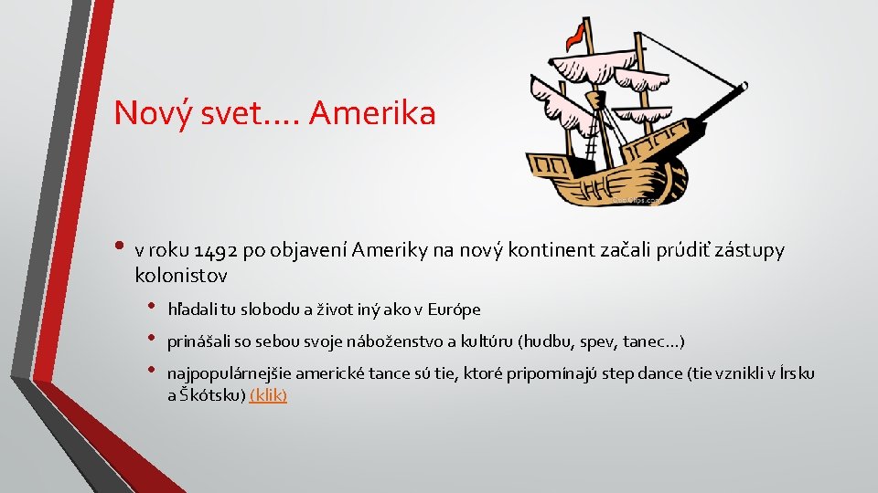 Nový svet. . Amerika • v roku 1492 po objavení Ameriky na nový kontinent