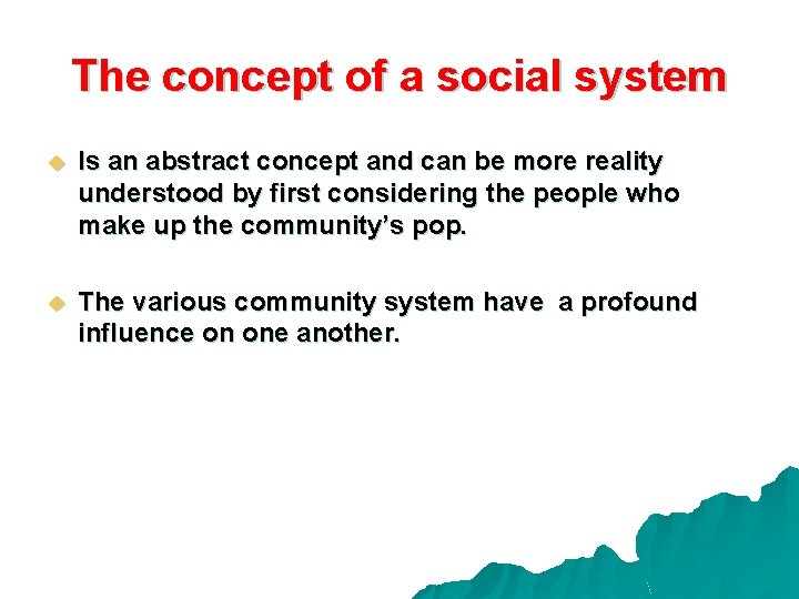 The concept of a social system u Is an abstract concept and can be