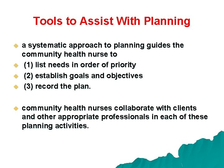 Tools to Assist With Planning u u u a systematic approach to planning guides