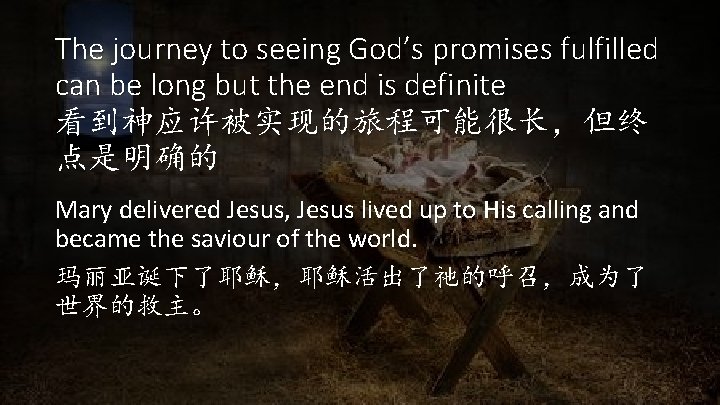 The journey to seeing God’s promises fulfilled can be long but the end is