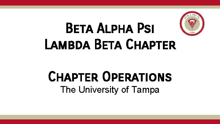 Beta Alpha Psi Lambda Beta Chapter Operations The University of Tampa 