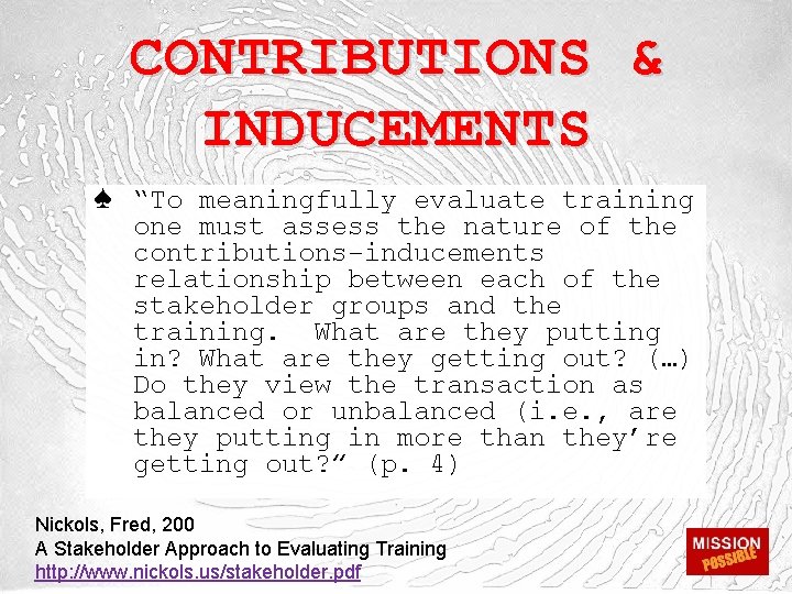 CONTRIBUTIONS & INDUCEMENTS ♠ “To meaningfully evaluate training one must assess the nature of