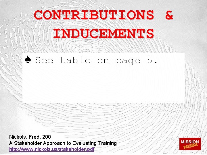 CONTRIBUTIONS & INDUCEMENTS ♠ See table on page 5. Nickols, Fred, 200 A Stakeholder