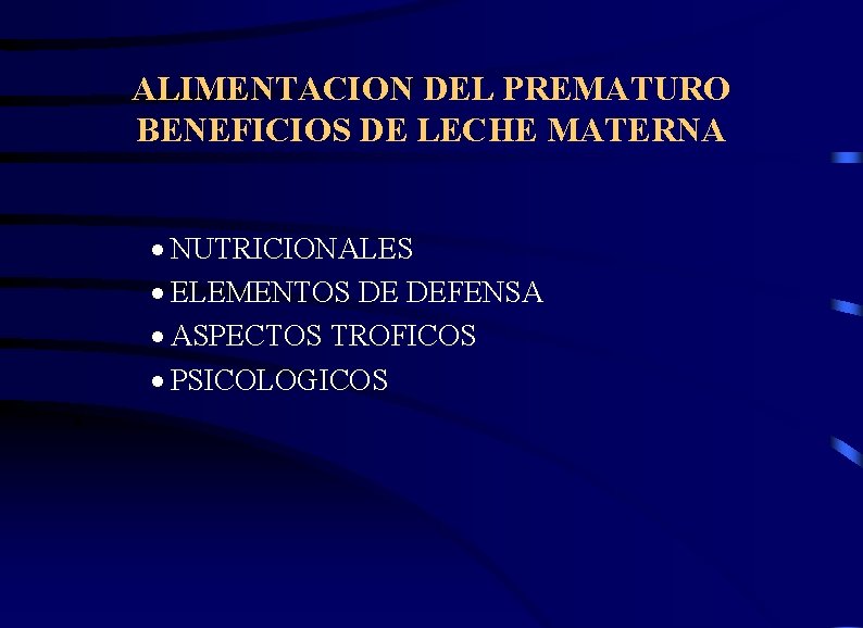 ALIMENTACION DEL PREMATURO BENEFICIOS DE LECHE MATERNA · NUTRICIONALES · ELEMENTOS DE DEFENSA ·