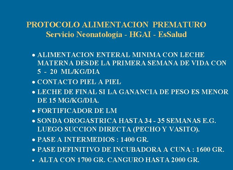 PROTOCOLO ALIMENTACION PREMATURO Servicio Neonatología - HGAI - Es. Salud · ALIMENTACION ENTERAL MINIMA