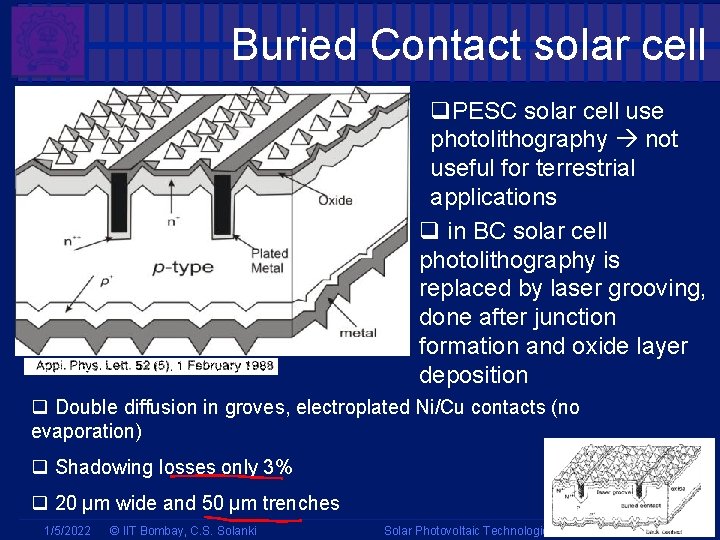 Buried Contact solar cell q. PESC solar cell use photolithography not useful for terrestrial Buried Contact solar cell q. PESC solar cell use photolithography not useful for terrestrial
