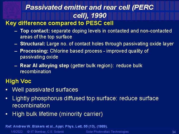 Passivated emitter and rear cell (PERC cell), 1990 Key difference compared to PESC cell Passivated emitter and rear cell (PERC cell), 1990 Key difference compared to PESC cell