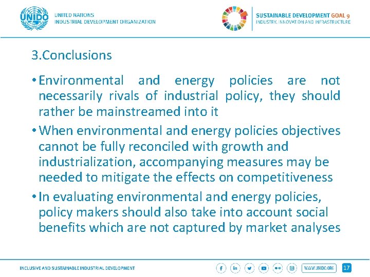 3. Conclusions • Environmental and energy policies are not necessarily rivals of industrial policy,