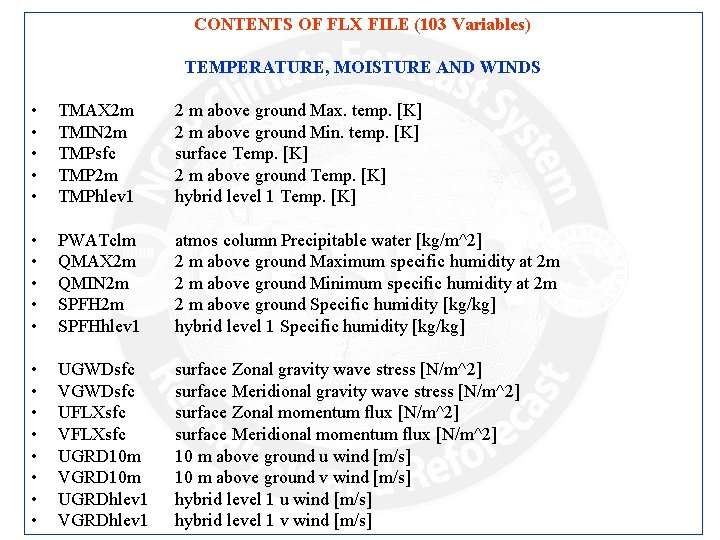 CONTENTS OF FLX FILE (103 Variables) TEMPERATURE, MOISTURE AND WINDS • • • TMAX