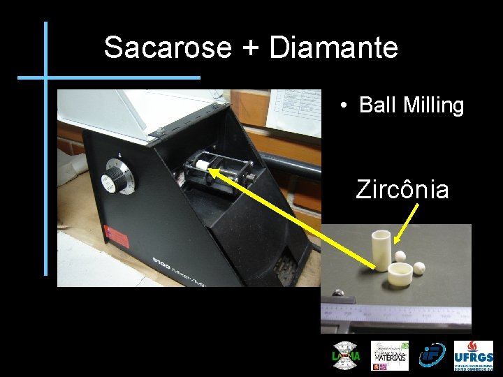 Sacarose + Diamante • Ball Milling Zircônia 