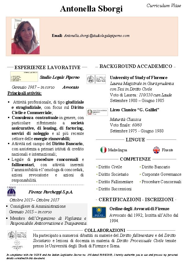 Curriculum Vitae Antonella Sborgi Email: Antonella. sborgi@studiolegalepiperno. com ESPERIENZE LAVORATIVE Studio Legale Piperno Gennaio