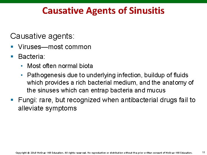 Causative Agents of Sinusitis Causative agents: § Viruses—most common § Bacteria: • Most often