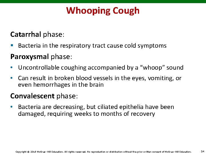 Whooping Cough Catarrhal phase: § Bacteria in the respiratory tract cause cold symptoms Paroxysmal