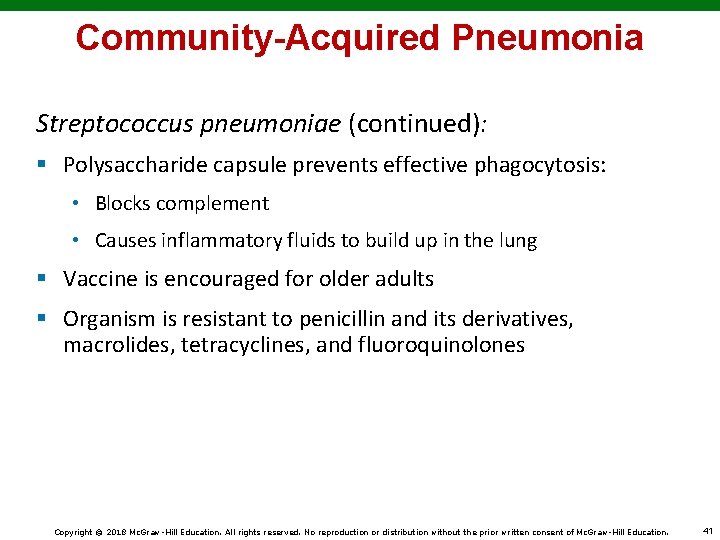 Community-Acquired Pneumonia Streptococcus pneumoniae (continued): § Polysaccharide capsule prevents effective phagocytosis: • Blocks complement