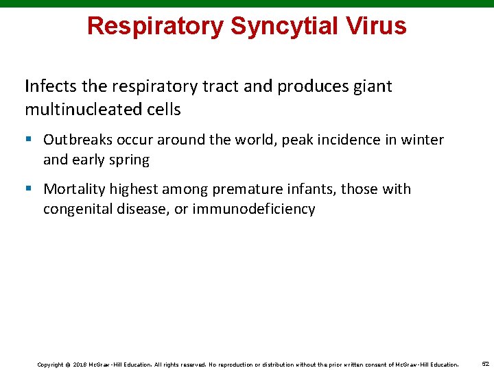 Respiratory Syncytial Virus Infects the respiratory tract and produces giant multinucleated cells § Outbreaks