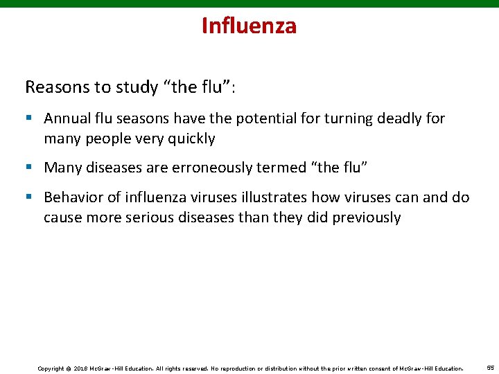 Influenza Reasons to study “the flu”: § Annual flu seasons have the potential for