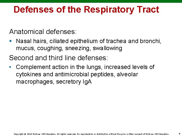 Defenses of the Respiratory Tract Anatomical defenses: § Nasal hairs, ciliated epithelium of trachea