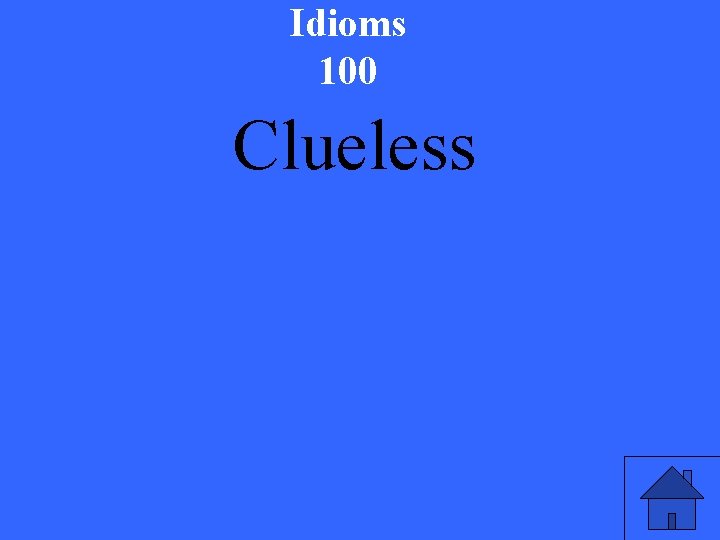 Idioms 100 Clueless 
