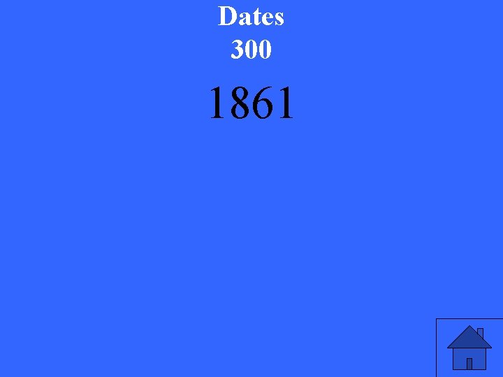 Dates 300 1861 