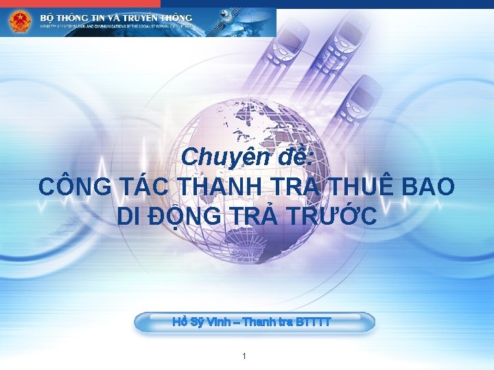 LOGO Chuyên đề: CÔNG TÁC THANH TRA THUÊ BAO DI ĐỘNG TRẢ TRƯỚC Hồ