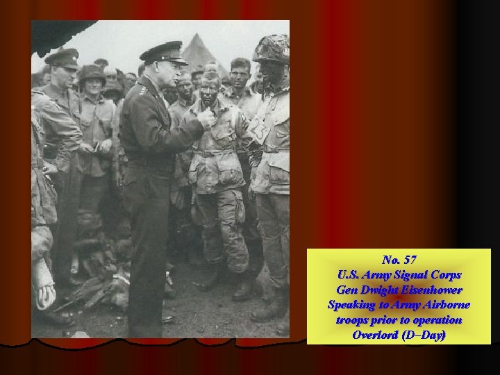 No. 57 U. S. Army Signal Corps Gen Dwight Eisenhower Speaking to Army Airborne