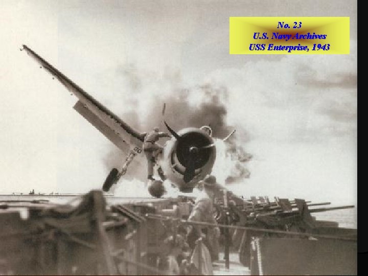 No. 23 U. S. Navy Archives USS Enterprise, 1943 