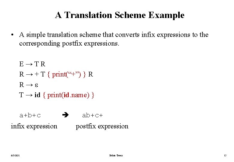 A Translation Scheme Example • A simple translation scheme that converts infix expressions to A Translation Scheme Example • A simple translation scheme that converts infix expressions to