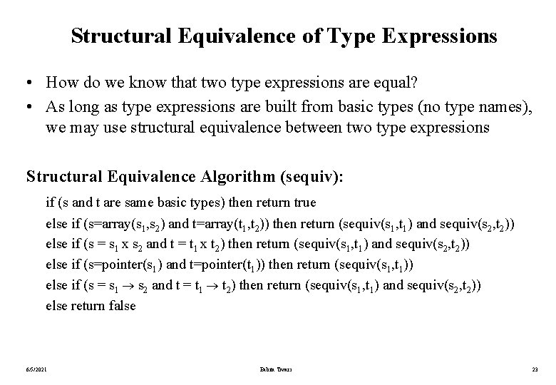Structural Equivalence of Type Expressions • How do we know that two type expressions Structural Equivalence of Type Expressions • How do we know that two type expressions