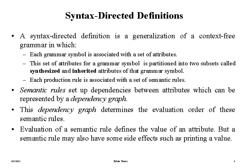 Syntax-Directed Definitions • A syntax-directed definition is a generalization of a context-free grammar in Syntax-Directed Definitions • A syntax-directed definition is a generalization of a context-free grammar in