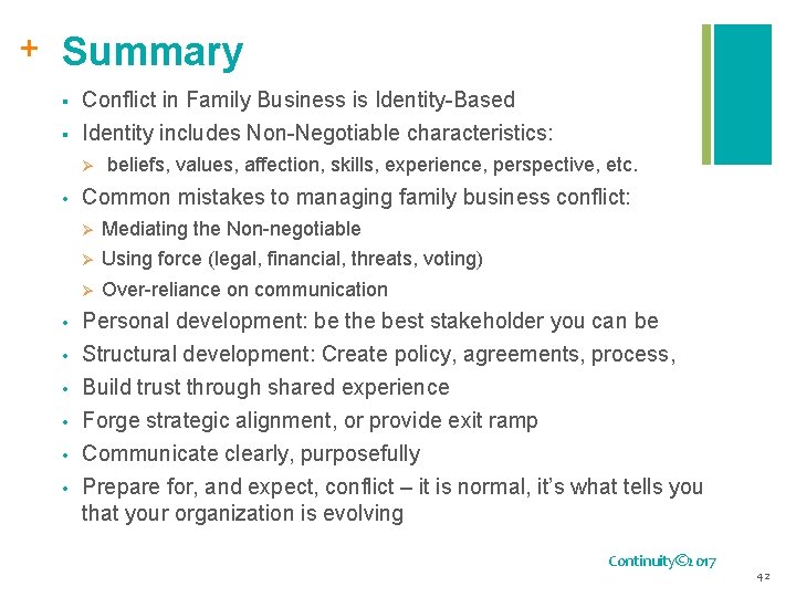 + Summary § § Conflict in Family Business is Identity-Based Identity includes Non-Negotiable characteristics: