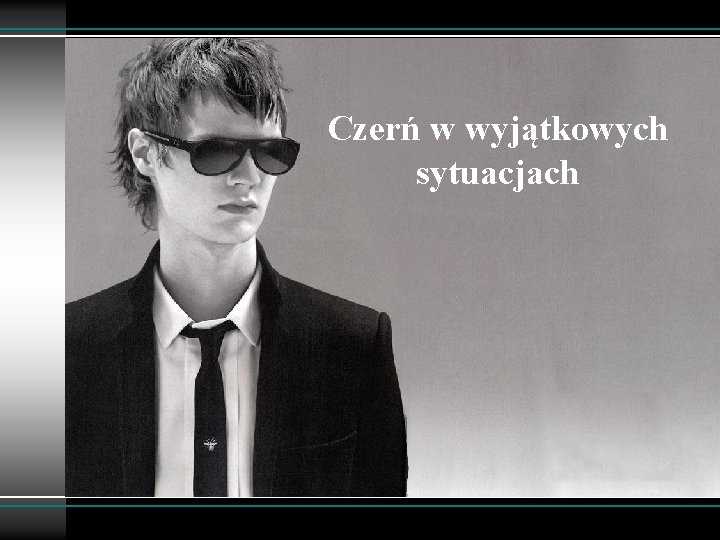 Czerń w wyjątkowych sytuacjach 