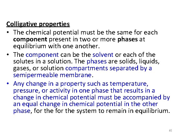 Colligative properties • The chemical potential must be the same for each component present