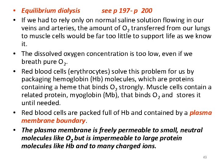  • Equilibrium dialysis see p 197 - p 200 • If we had