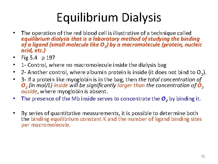 Equilibrium Dialysis • The operation of the red blood cell is illustrative of a