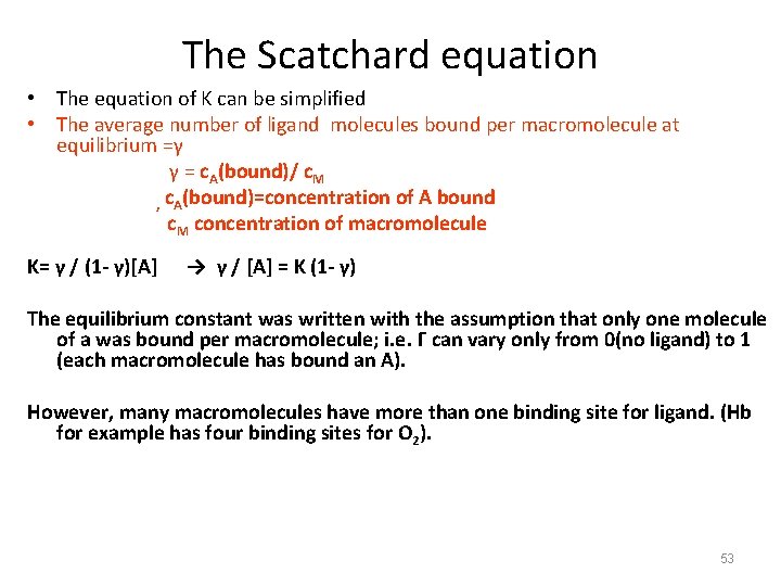 The Scatchard equation • The equation of K can be simplified • The average