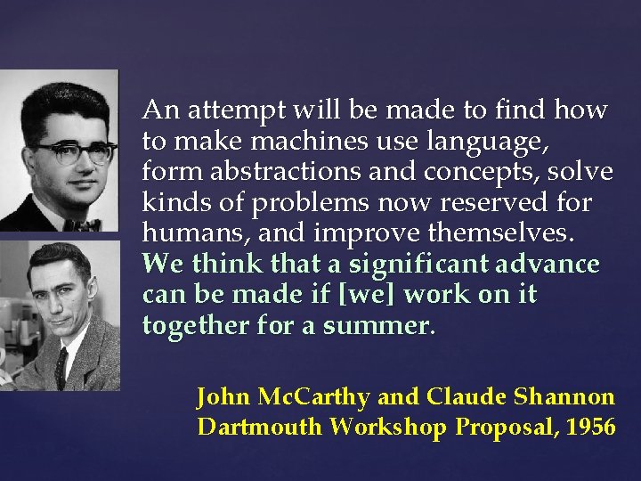 An attempt will be made to find how to make machines use language, form