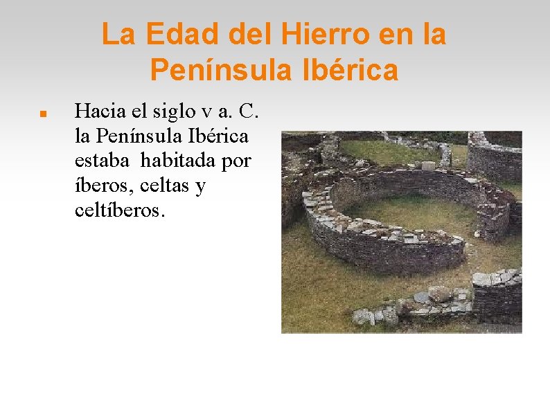 La Edad del Hierro en la Península Ibérica Hacia el siglo v a. C.