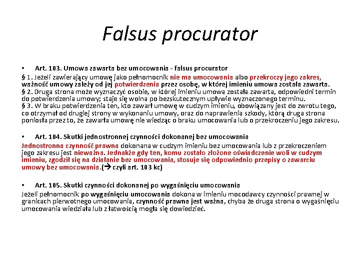 Falsus procurator • Art. 103. Umowa zawarta bez umocowania - falsus procurator § 1.