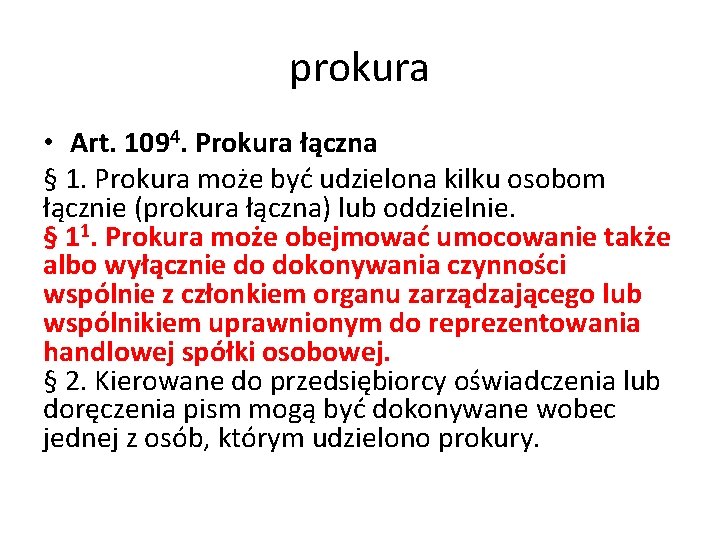 prokura • Art. 1094. Prokura łączna § 1. Prokura może być udzielona kilku osobom