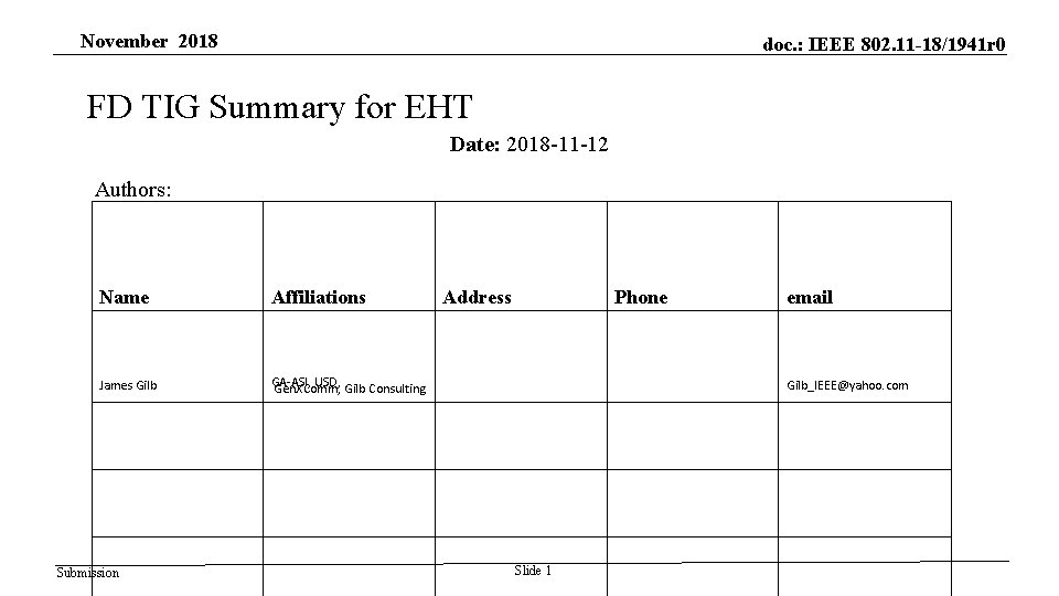 November 2018 doc. : IEEE 802. 11 -18/1941 r 0 FD TIG Summary for