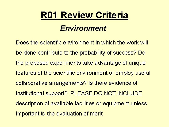 R 01 Review Criteria Environment Does the scientific environment in which the work will